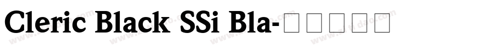 Cleric Black SSi Bla字体转换